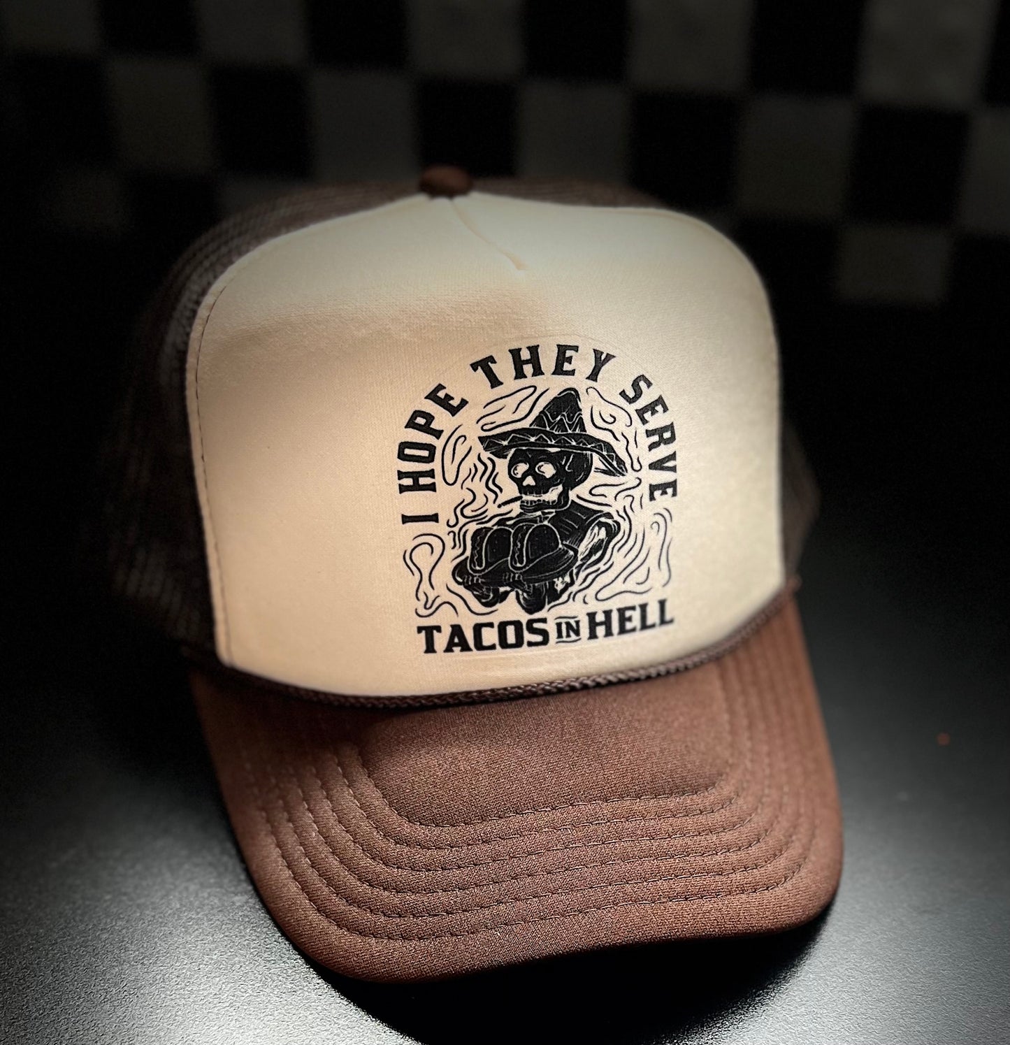 I HOPE THEY SERVE TACOS IN HELL TRUCKER HAT